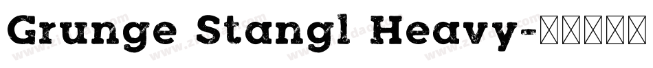 Grunge Stangl Heavy字体转换